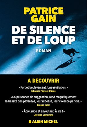 De silence et de loup | Gain, Patrice (1961-....). Auteur